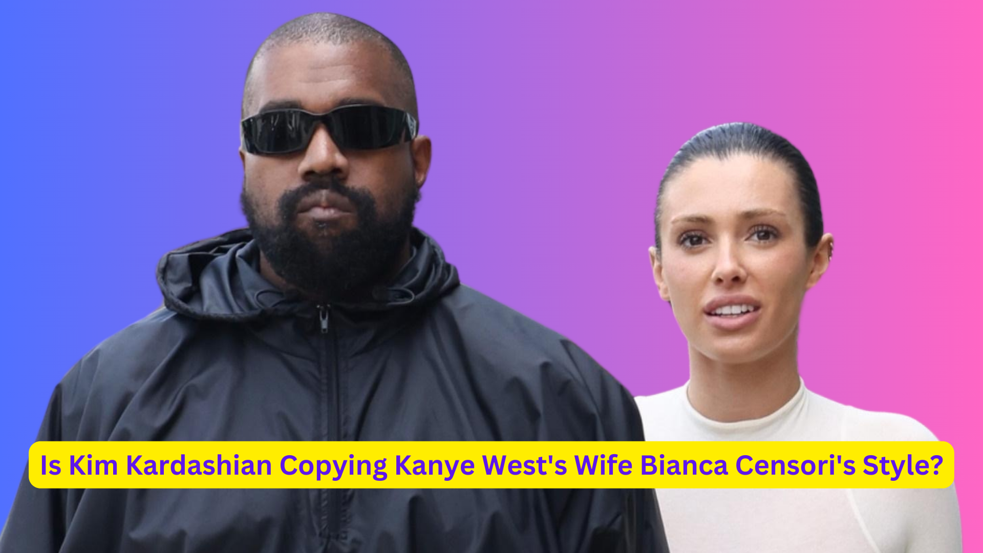 Is Kim Kardashian Copying Kanye Wests Wife Bianca Censoris Style