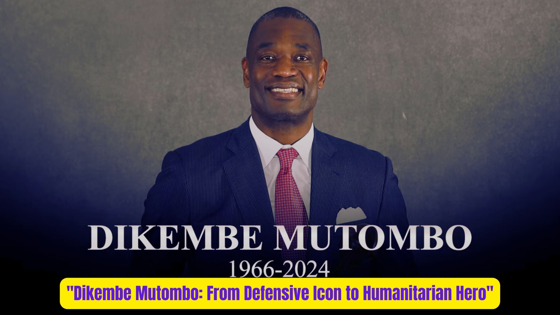 Dikembe Mutombo From Defensive Icon to Humanitarian Hero