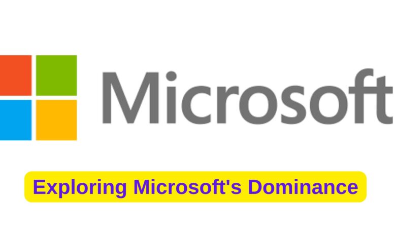 Exploring Microsoft's Dominance: A Deep Dive into Our Top 5 Keywords 1 Exploring Microsofts Dominance