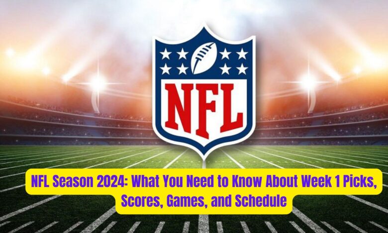 NFL Season 2024: What You Need to Know About Week 1 Picks, Scores, Games, and Schedule 1 NFL Season 2024 What You Need to Know About Week 1 Picks Scores Games and Schedule