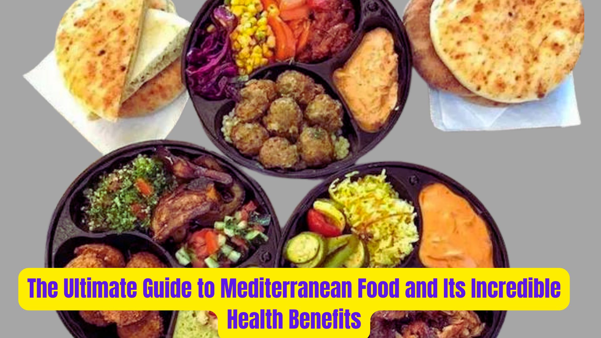 The Ultimate Guide to Mediterranean Food and Its Incredible Health Benefits