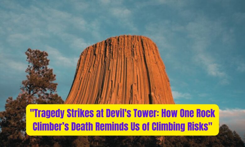 "Tragedy Strikes at Devil's Tower: How One Rock Climber’s Death Reminds Us of Climbing Risks" 1 Tragedy Strikes at Devils Tower How One Rock Climbers Death Reminds Us of Climbing Risks