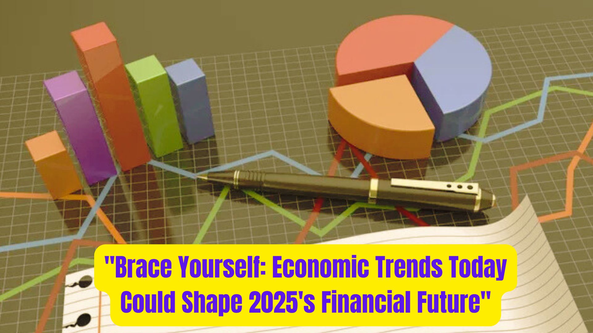 Brace Yourself Economic Trends Today Could Shape 2025s Financial Future