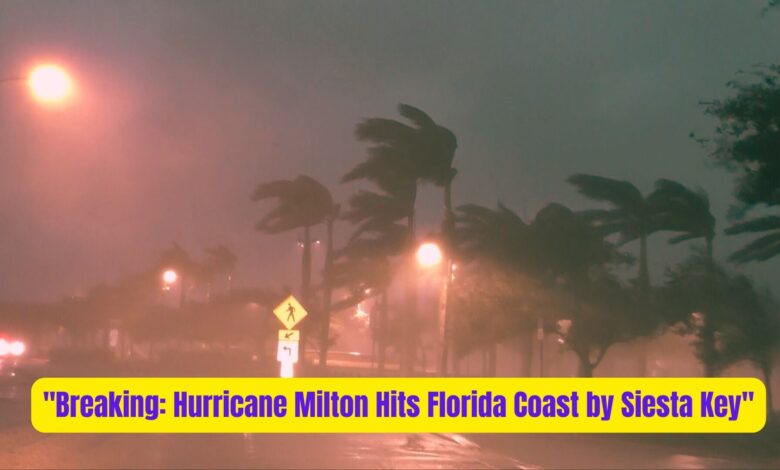 "Breaking: Hurricane Milton Hits Florida Coast by Siesta Key" 1 Breaking Hurricane Milton Hits Florida Coast by Siesta Key 1