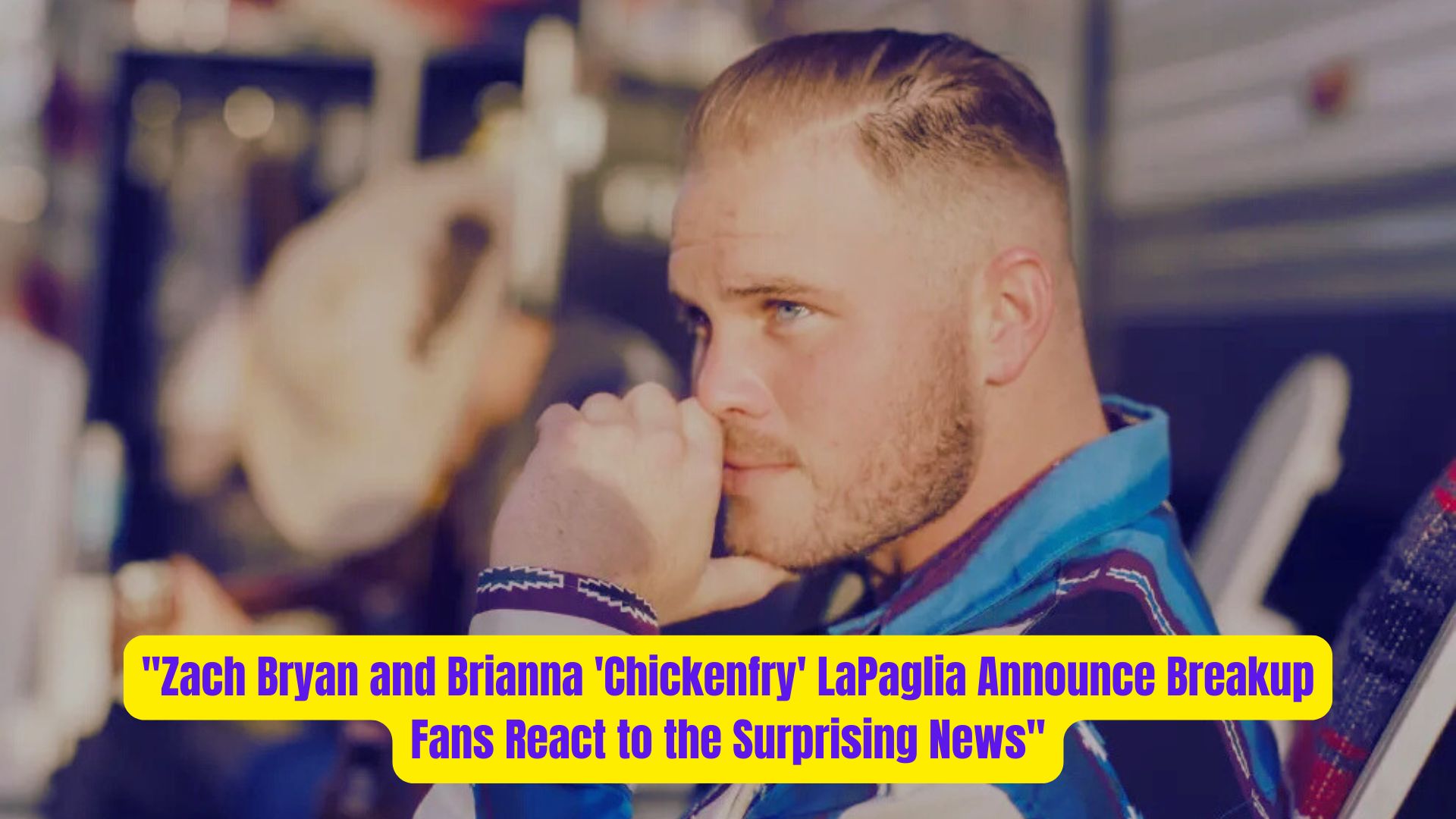 Zach Bryan and Brianna Chickenfry LaPaglia Announce Breakup—Fans React to the Surprising News