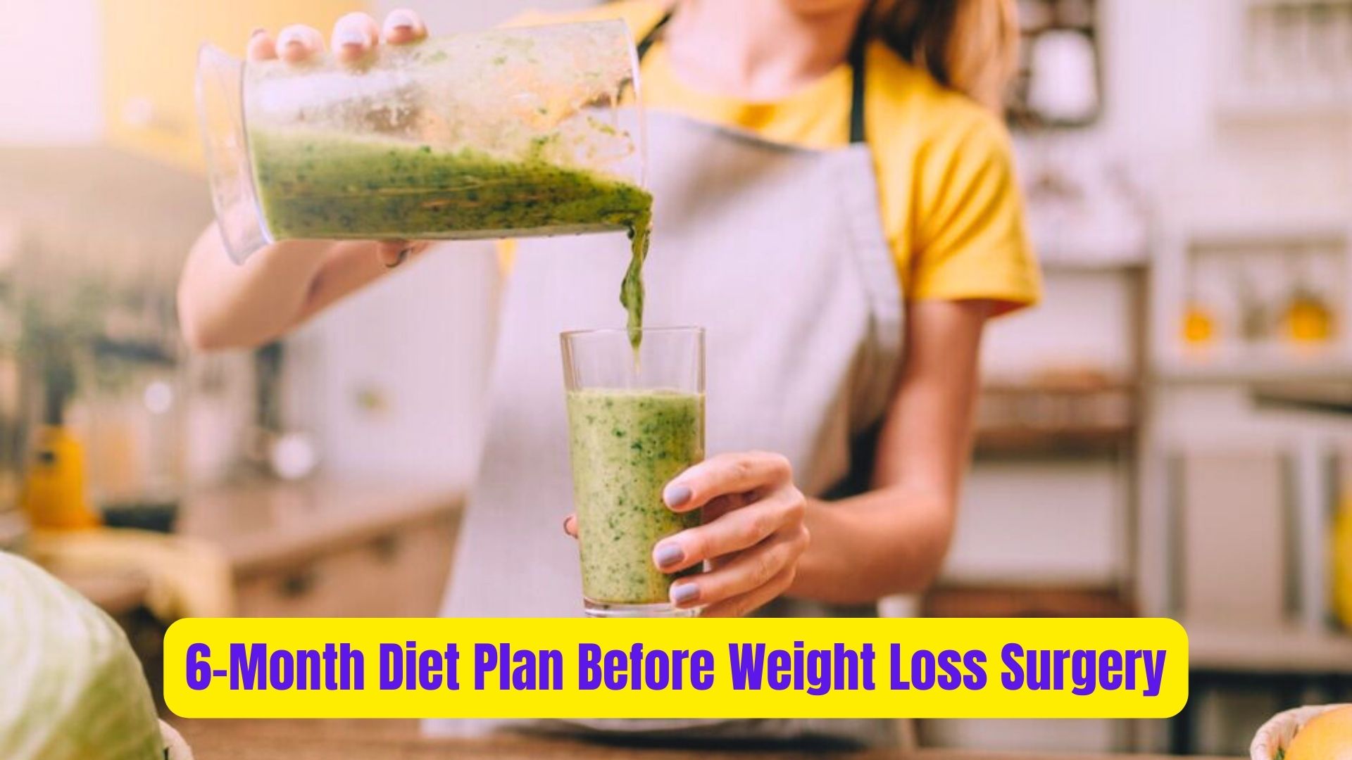 6-Month Diet Plan Before Weight Loss Surgery