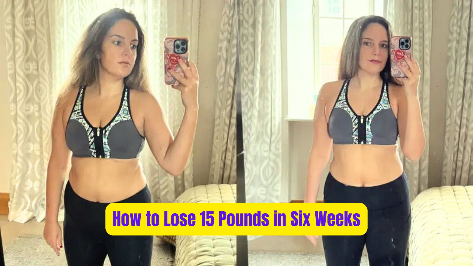 How to Lose 15 Pounds in Six Weeks