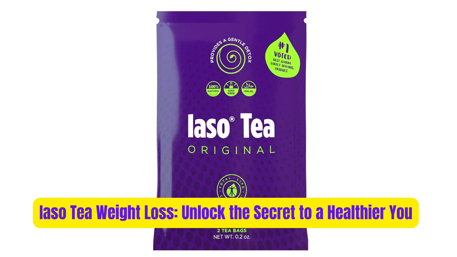 Iaso Tea Weight Loss: Unlock the Secret to a Healthier You