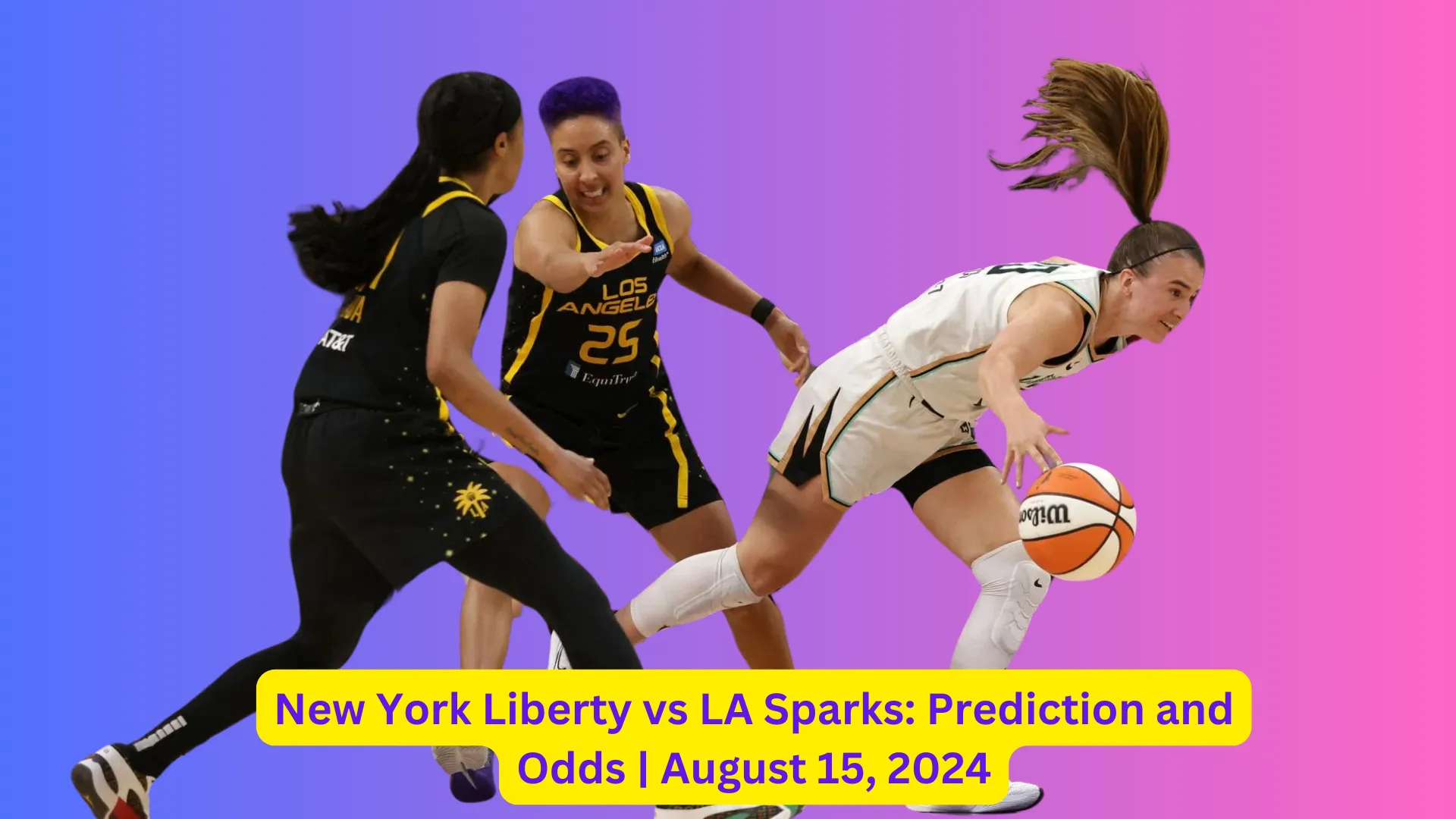 New York Liberty vs LA Sparks: Prediction and Odds | August 15, 2024 2 3 1