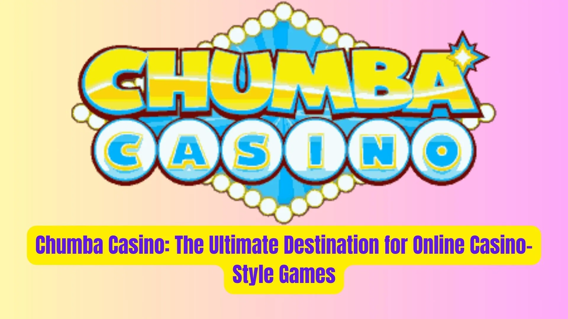 Chumba Casino: The Ultimate Destination for Online Casino-Style Games 1 Chumba Casino The Ultimate Destination for Online Casino Style Games 1