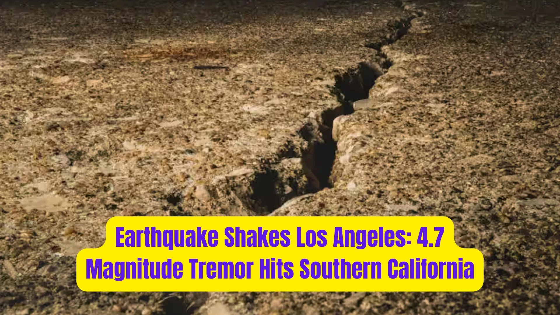 Earthquake Shakes Los Angeles: 4.7 Magnitude Tremor Hits Southern California 1 Earthquake Shakes Los Angeles 4.7 Magnitude Tremor Hits Southern California 1