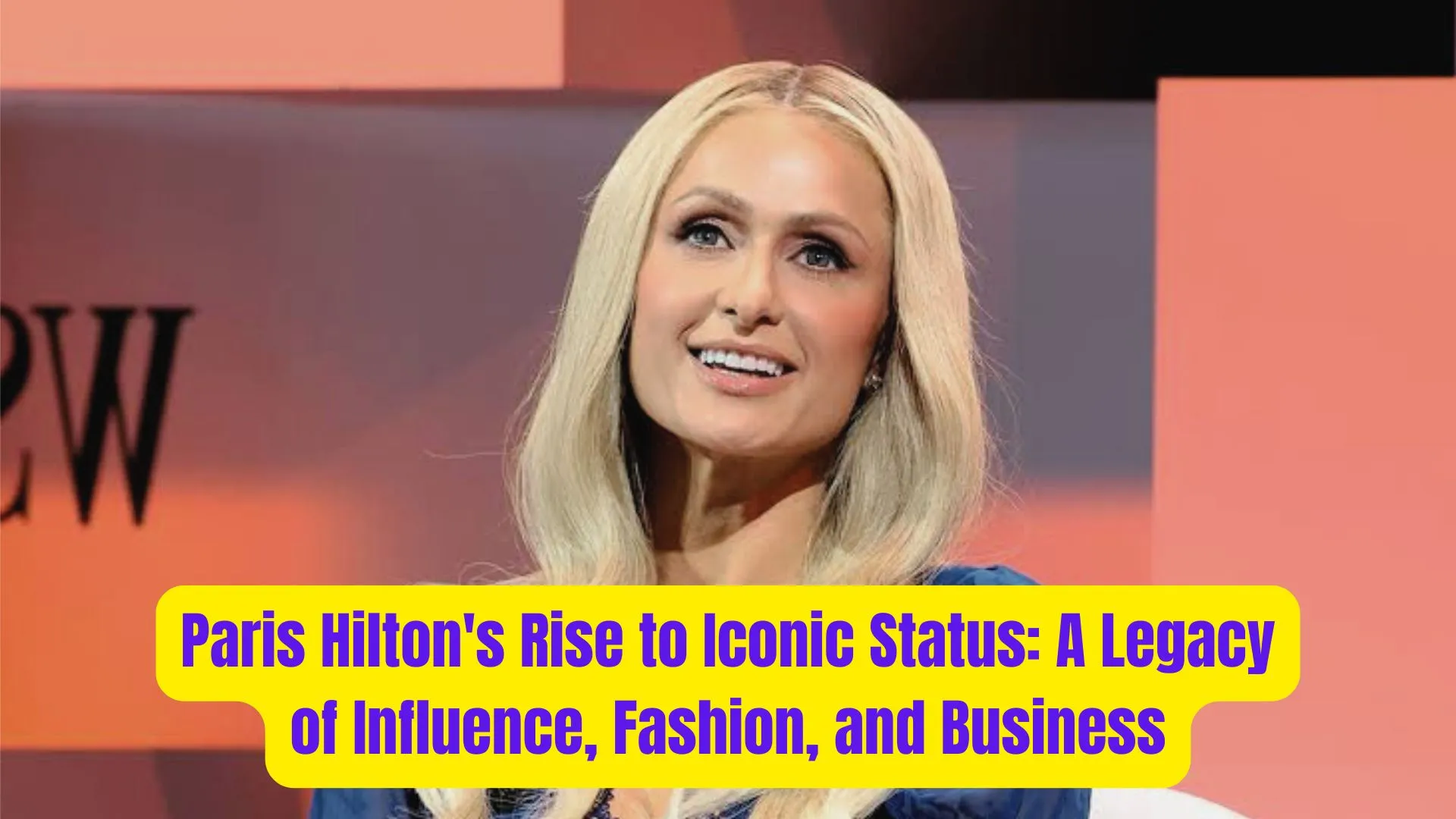 Paris Hilton's Rise to Iconic Status: A Legacy of Influence, Fashion, and Business 1 Paris Hiltons Rise to Iconic Status A Legacy of Influence Fashion and Business 1