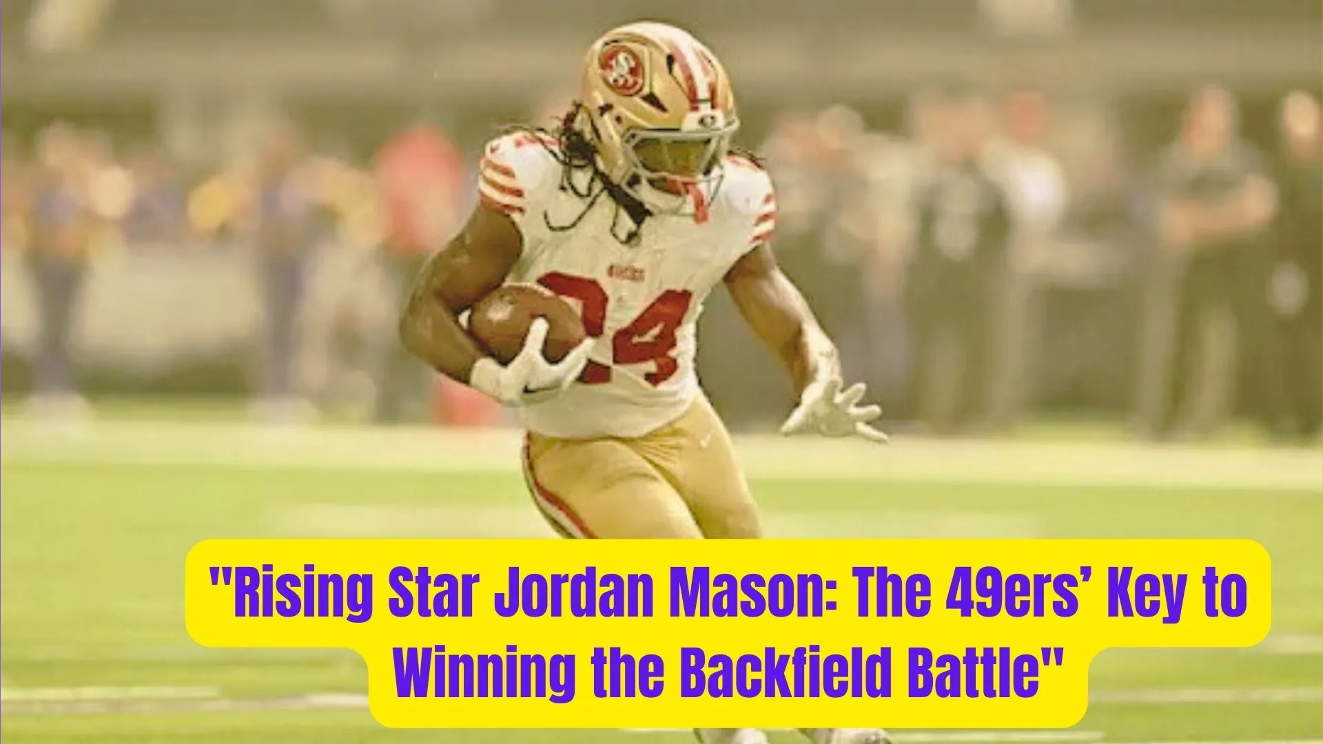 "Rising Star Jordan Mason: The 49ers’ Key to Winning the Backfield Battle" 2 Rising Star Jordan Mason The 49ers Key to Winning the Backfield Battle